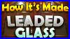 How_It_S_Made_Leaded_Beveled_Glass_01_cj