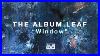 The_Album_Leaf_Window_01_ckm