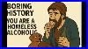You_Are_Homeless_Alcoholic_In_Medieval_Times_Boring_History_For_Sleep_01_qalw